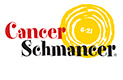 Cancer Schmancer